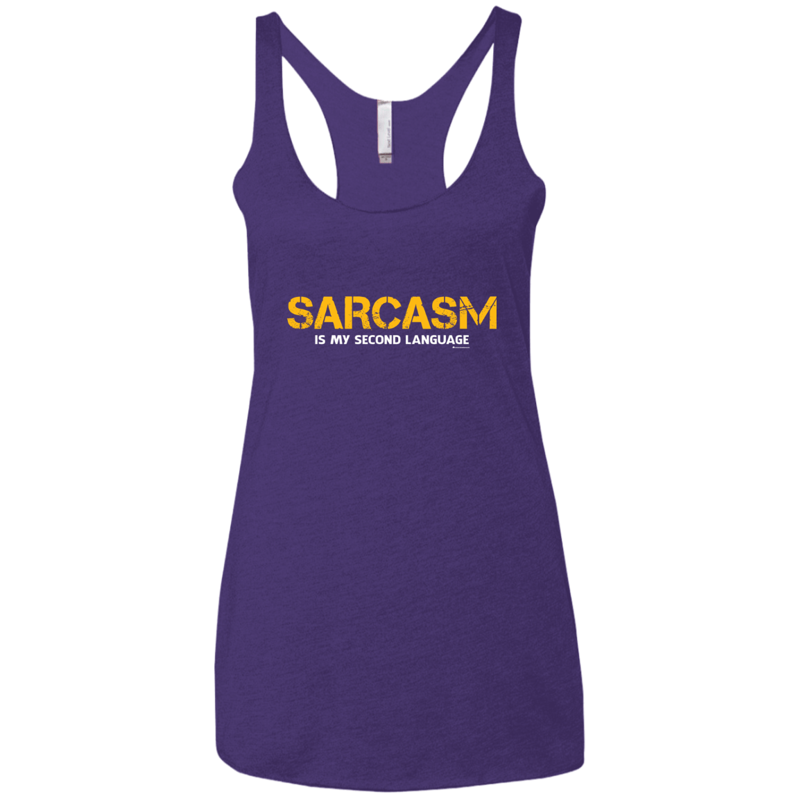 T-Shirts Purple Rush / X-Small Sarcasm Is My Second Language Women's Triblend Racerback Tank