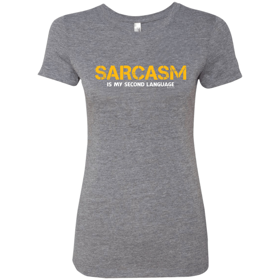 T-Shirts Premium Heather / Small Sarcasm Is My Second Language Women's Triblend T-Shirt
