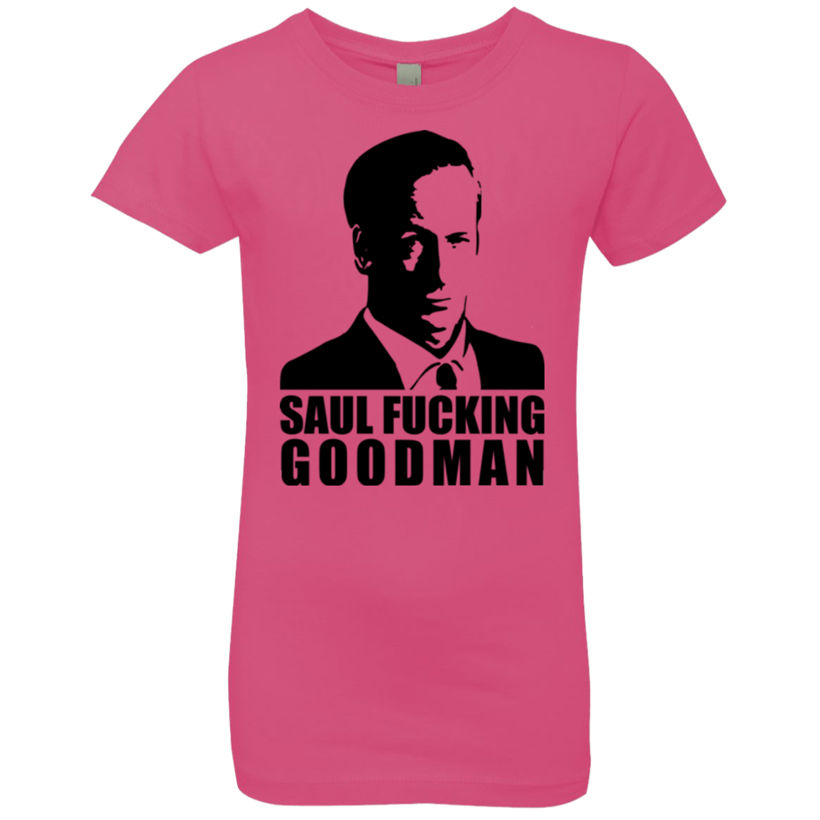 T-Shirts Hot Pink / YXS Saul fucking Goodman Girls Premium T-Shirt