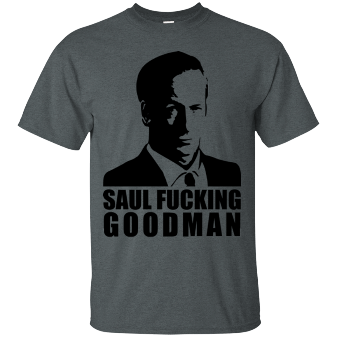 T-Shirts Dark Heather / Small Saul fucking Goodman T-Shirt