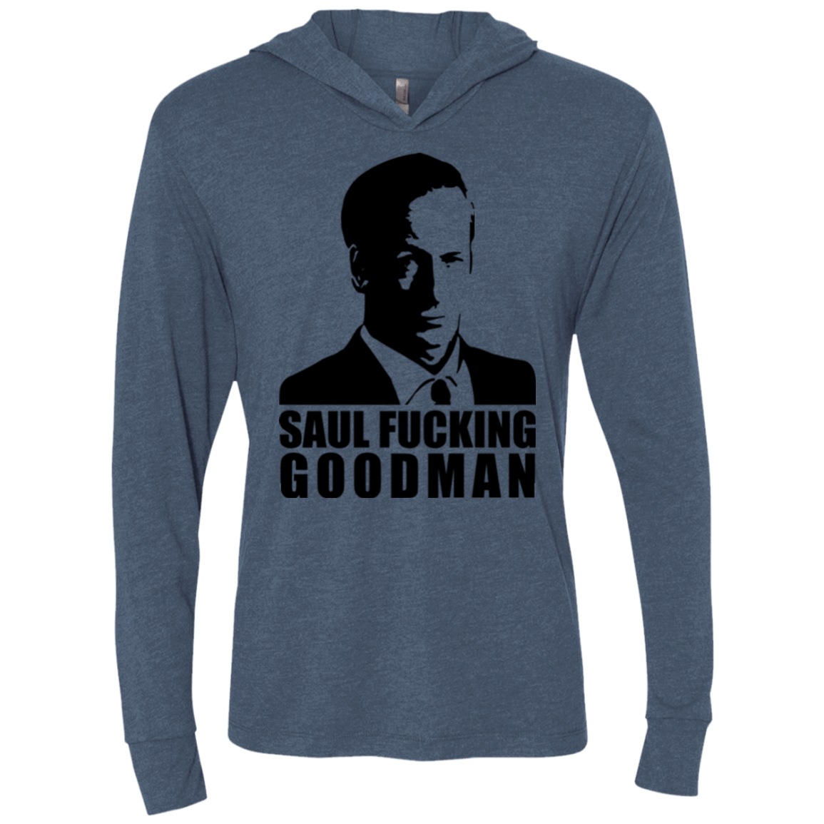 T-Shirts Indigo / X-Small Saul fucking Goodman Triblend Long Sleeve Hoodie Tee