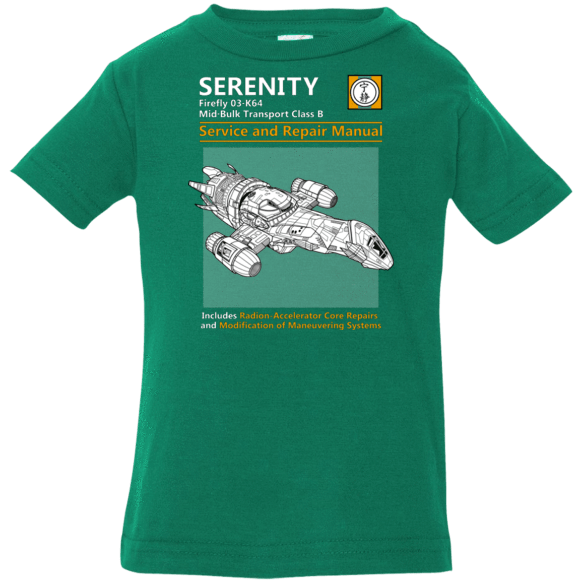 T-Shirts Kelly / 6 Months Serenity Service And Repair Manual Infant Premium T-Shirt