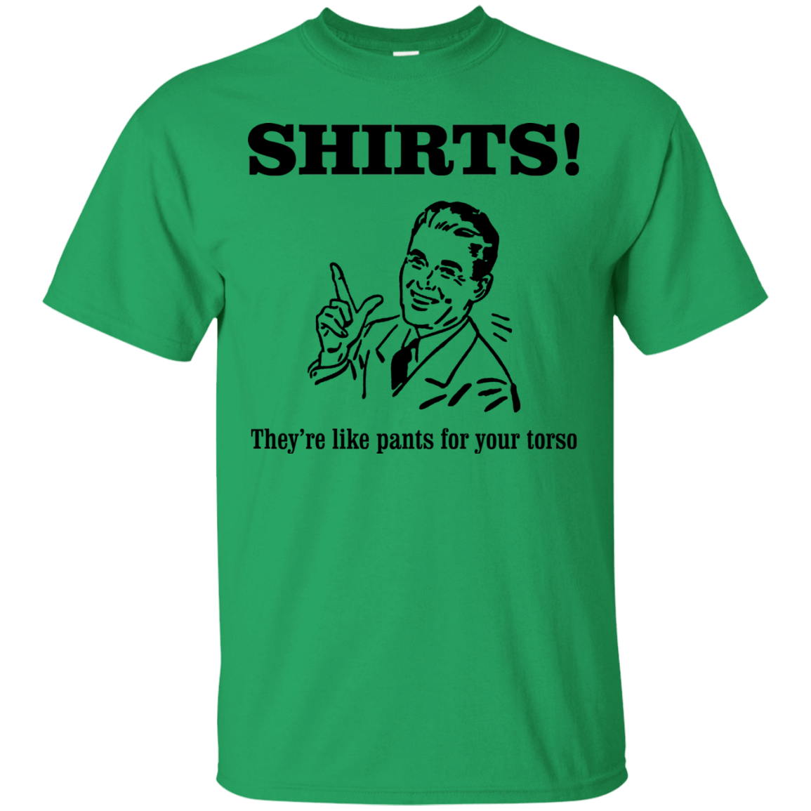 T-Shirts Irish Green / Small Shirts like pants T-Shirt