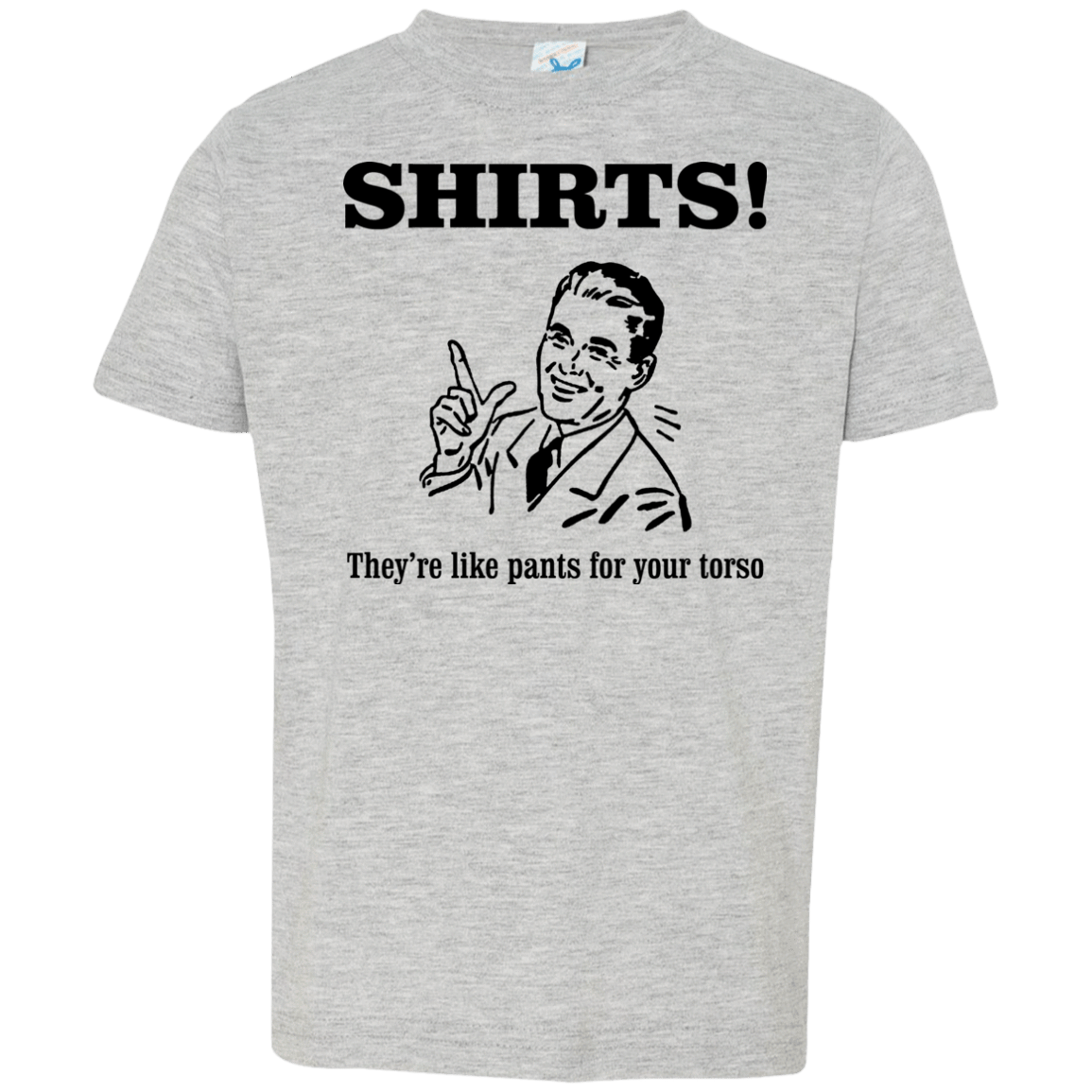 T-Shirts Heather Grey / 2T Shirts like pants Toddler Premium T-Shirt