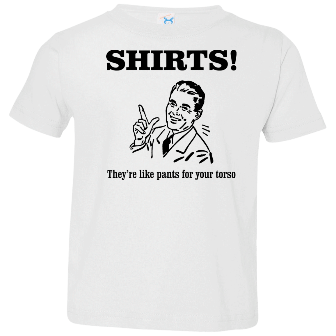 T-Shirts White / 2T Shirts like pants Toddler Premium T-Shirt