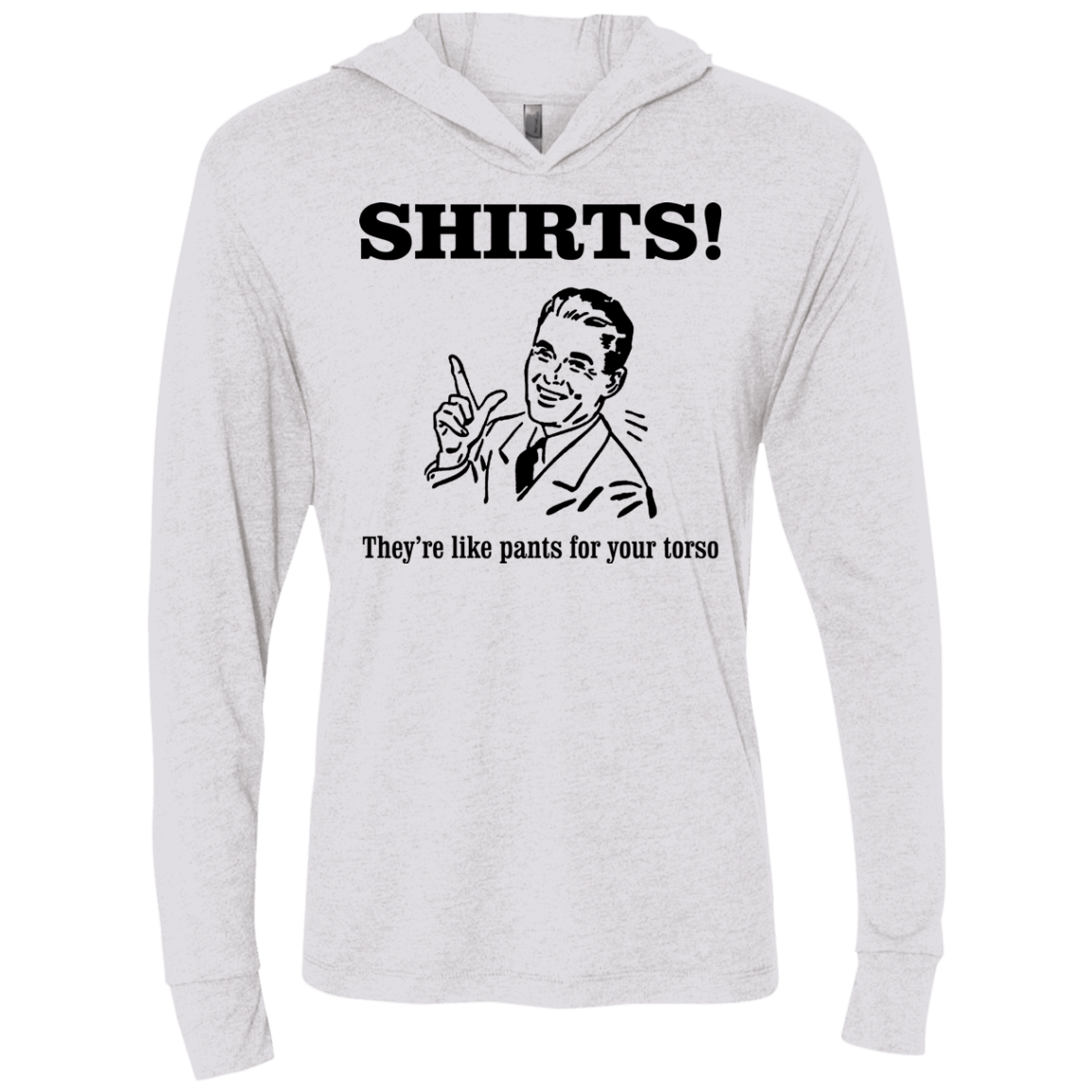 T-Shirts Heather White / X-Small Shirts like pants Triblend Long Sleeve Hoodie Tee