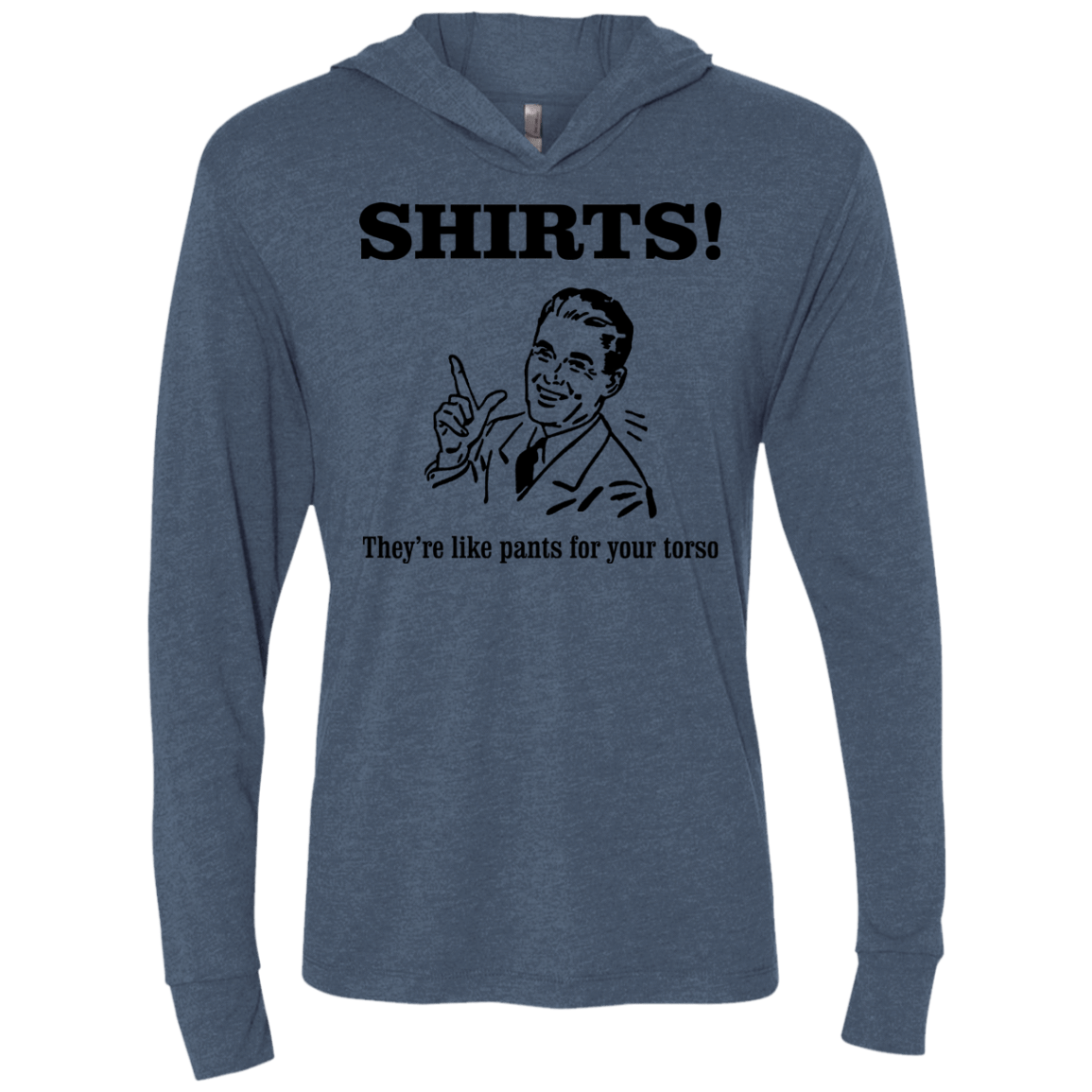 T-Shirts Indigo / X-Small Shirts like pants Triblend Long Sleeve Hoodie Tee