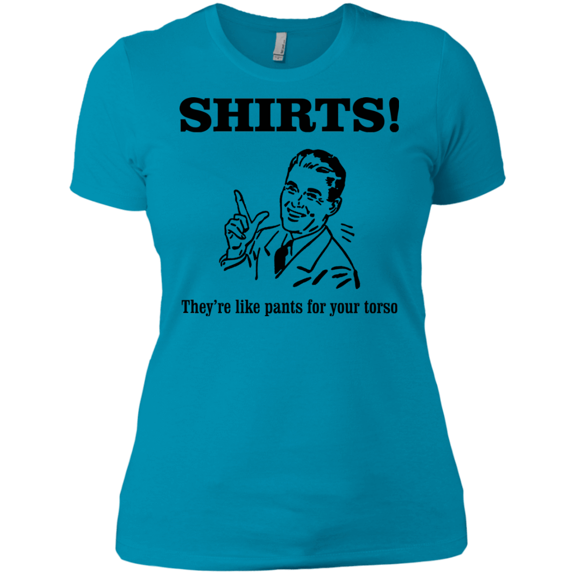 T-Shirts Turquoise / X-Small Shirts like pants Women's Premium T-Shirt