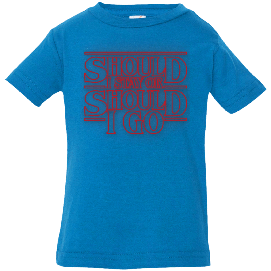 T-Shirts Cobalt / 6 Months Should I Stay Or Should I Go Infant PremiumT-Shirt