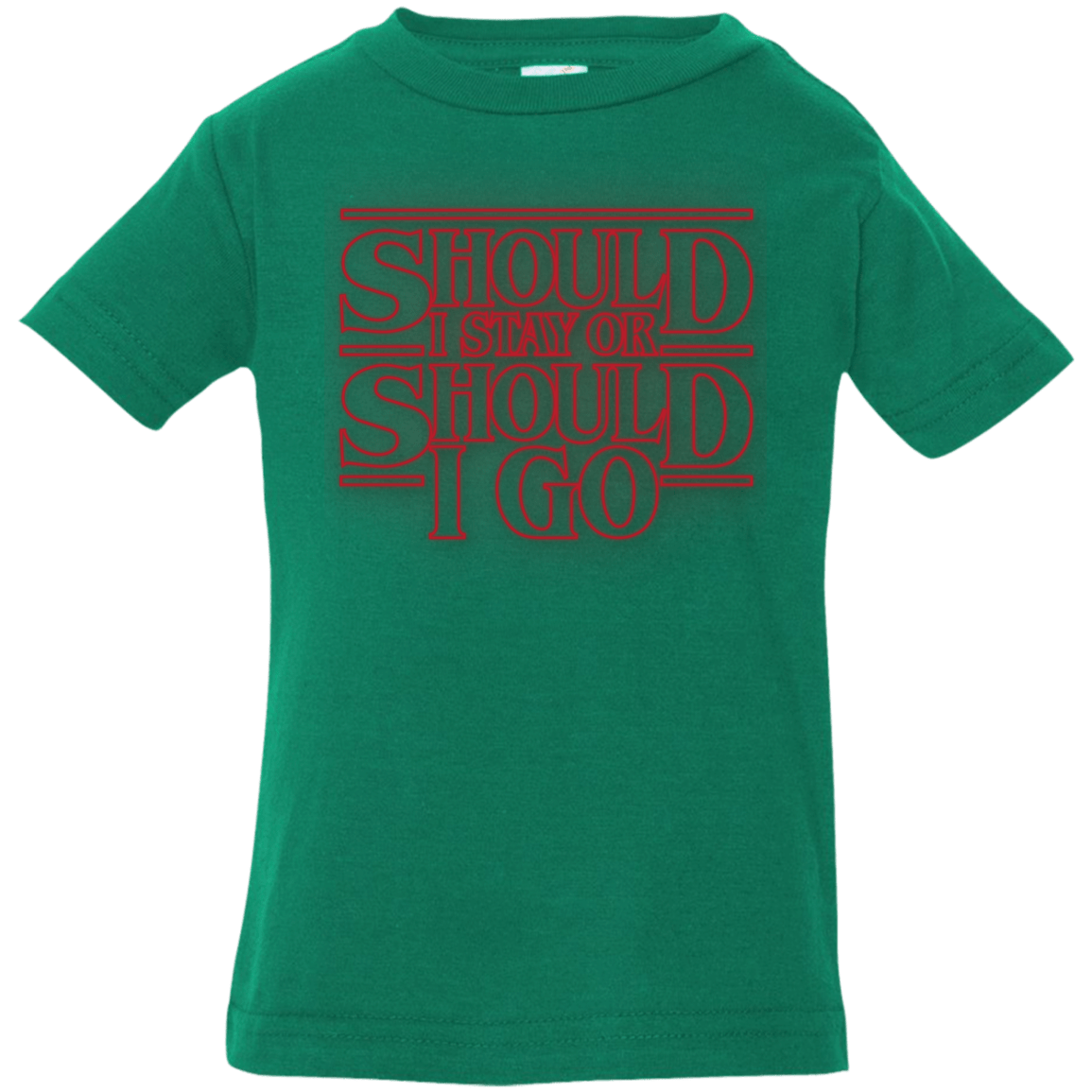 T-Shirts Kelly / 6 Months Should I Stay Or Should I Go Infant PremiumT-Shirt