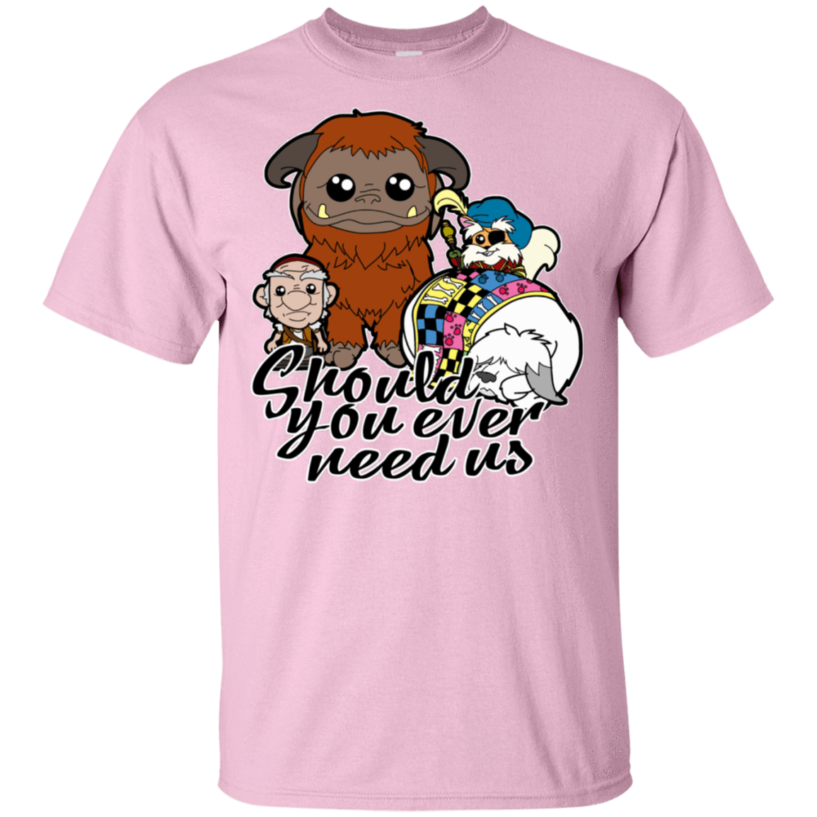 T-Shirts Light Pink / S Should You Ever Need Us T-Shirt