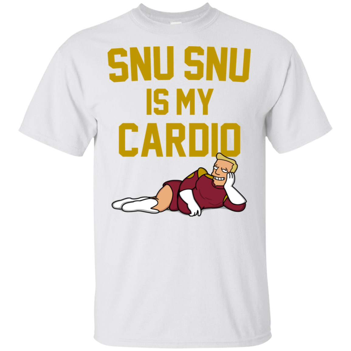 T-Shirts White / S Snu Snu is my Cardio T-Shirt