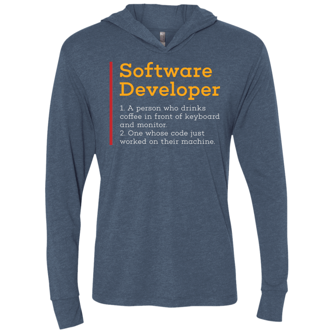 T-Shirts Indigo / X-Small Software Developer Triblend Long Sleeve Hoodie Tee