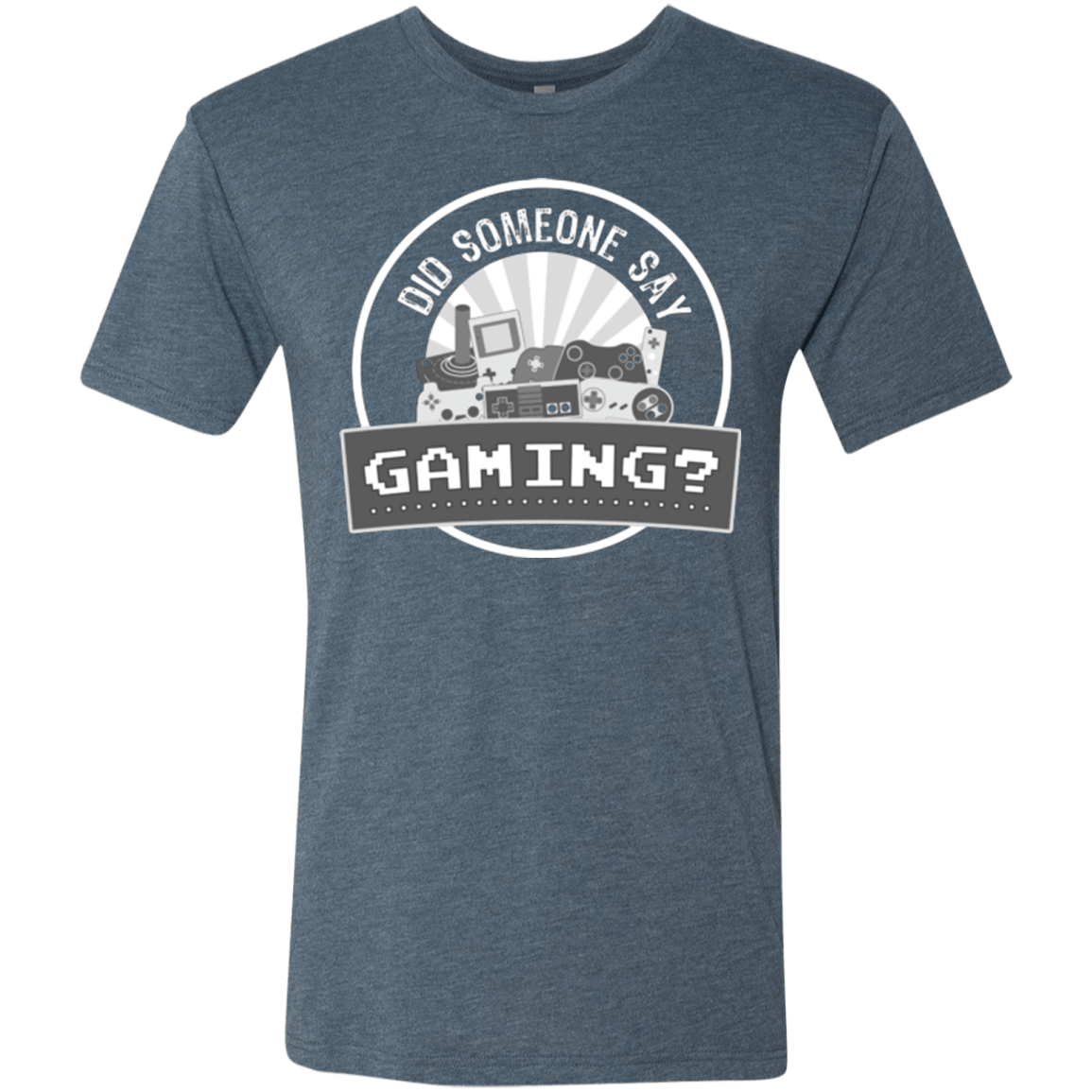 T-Shirts Indigo / Small Someone Say Gaming Men's Triblend T-Shirt