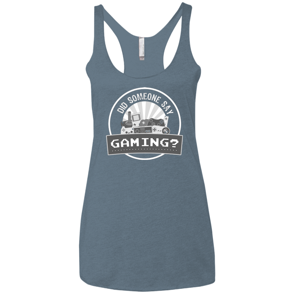 T-Shirts Indigo / X-Small Someone Say Gaming Women's Triblend Racerback Tank