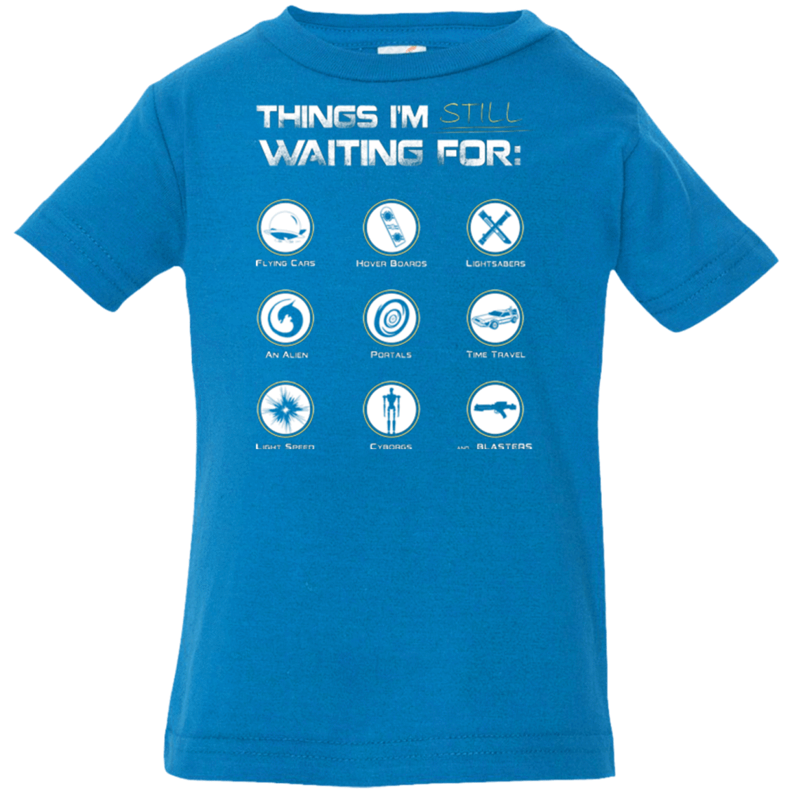 T-Shirts Cobalt / 6 Months Still Waiting Infant Premium T-Shirt