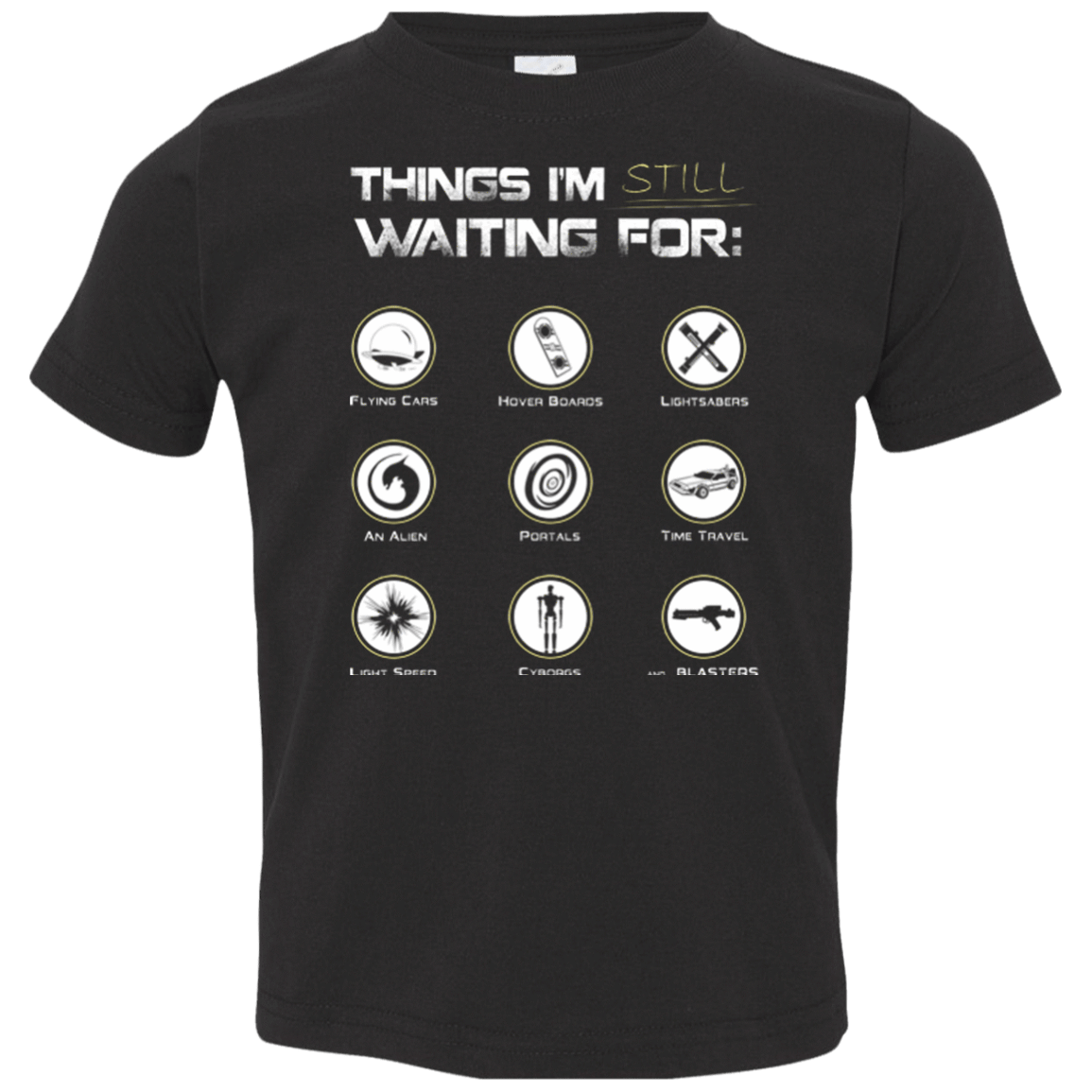 T-Shirts Black / 2T Still Waiting Toddler Premium T-Shirt