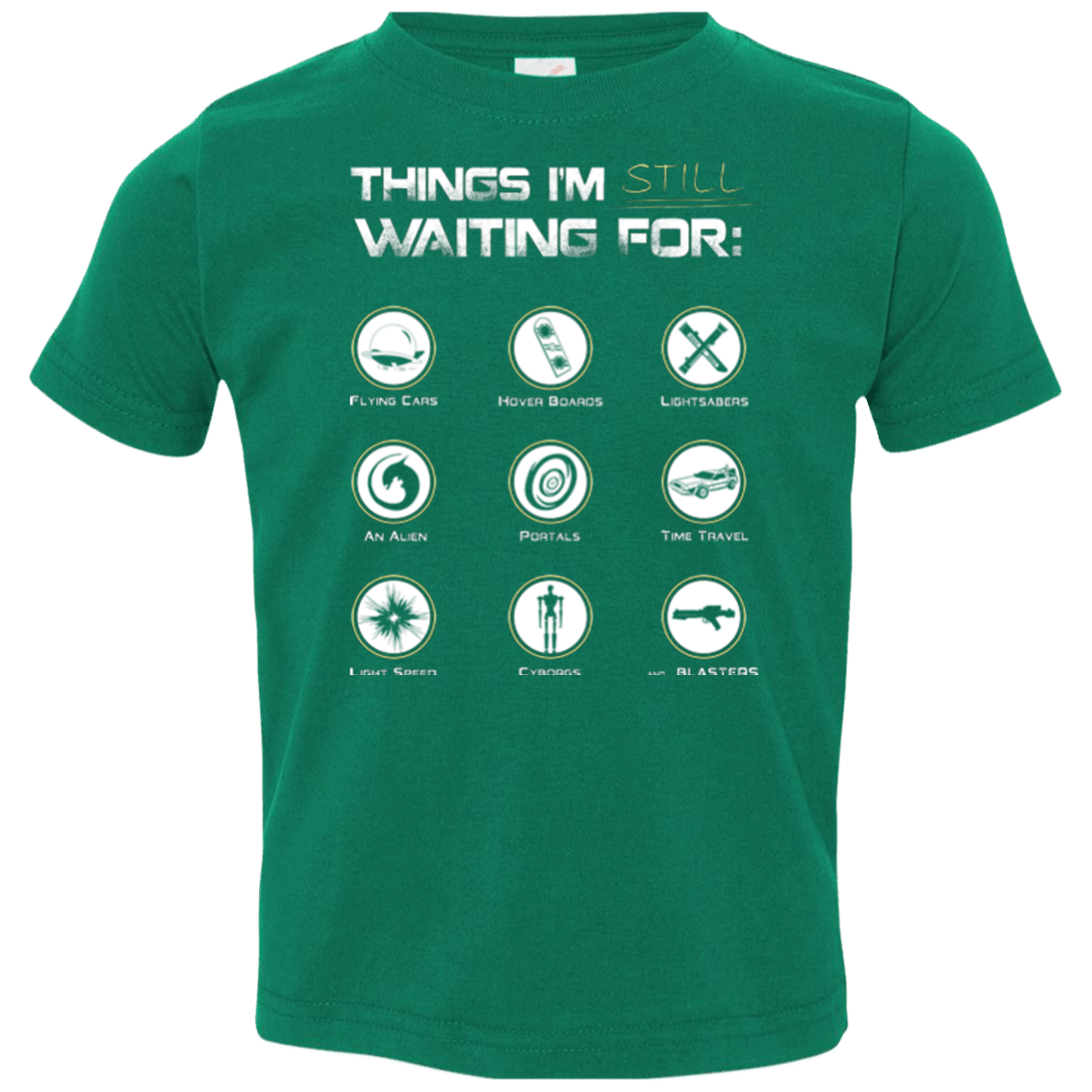 T-Shirts Kelly / 2T Still Waiting Toddler Premium T-Shirt