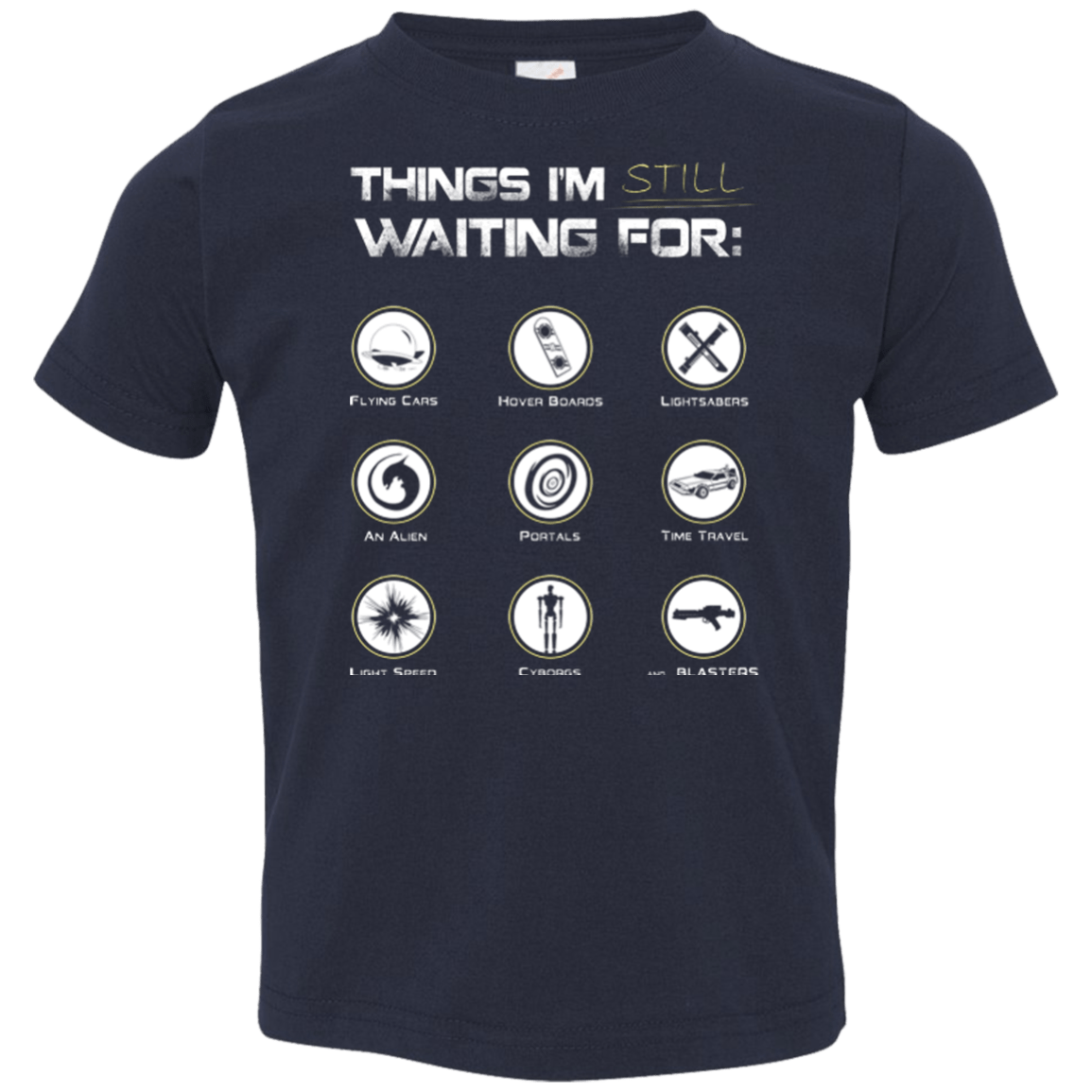 T-Shirts Navy / 2T Still Waiting Toddler Premium T-Shirt