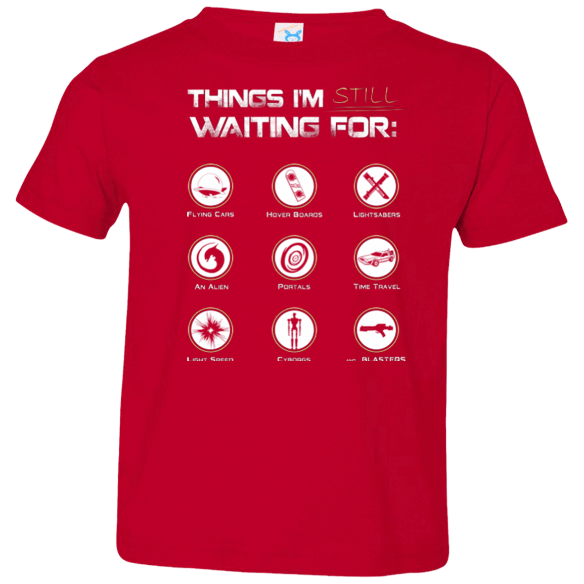T-Shirts Red / 2T Still Waiting Toddler Premium T-Shirt