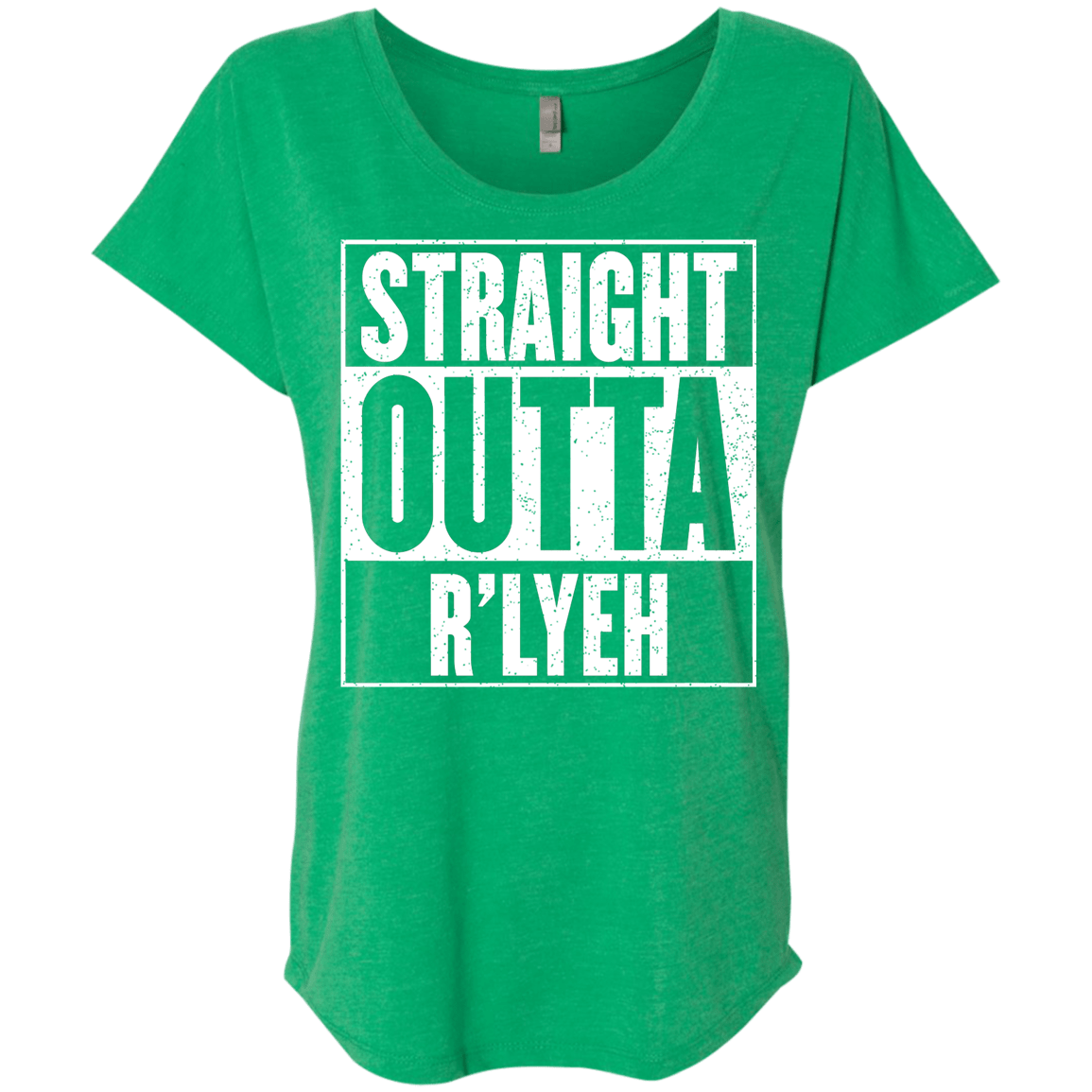 Straight Outta R'lyeh Triblend Dolman Sleeve