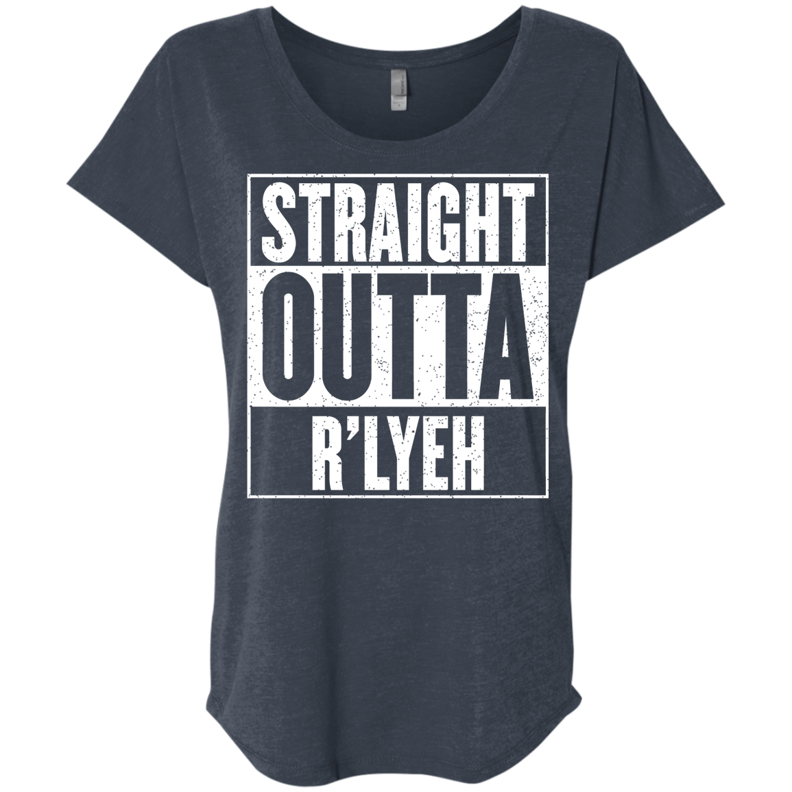 Straight Outta R'lyeh Triblend Dolman Sleeve