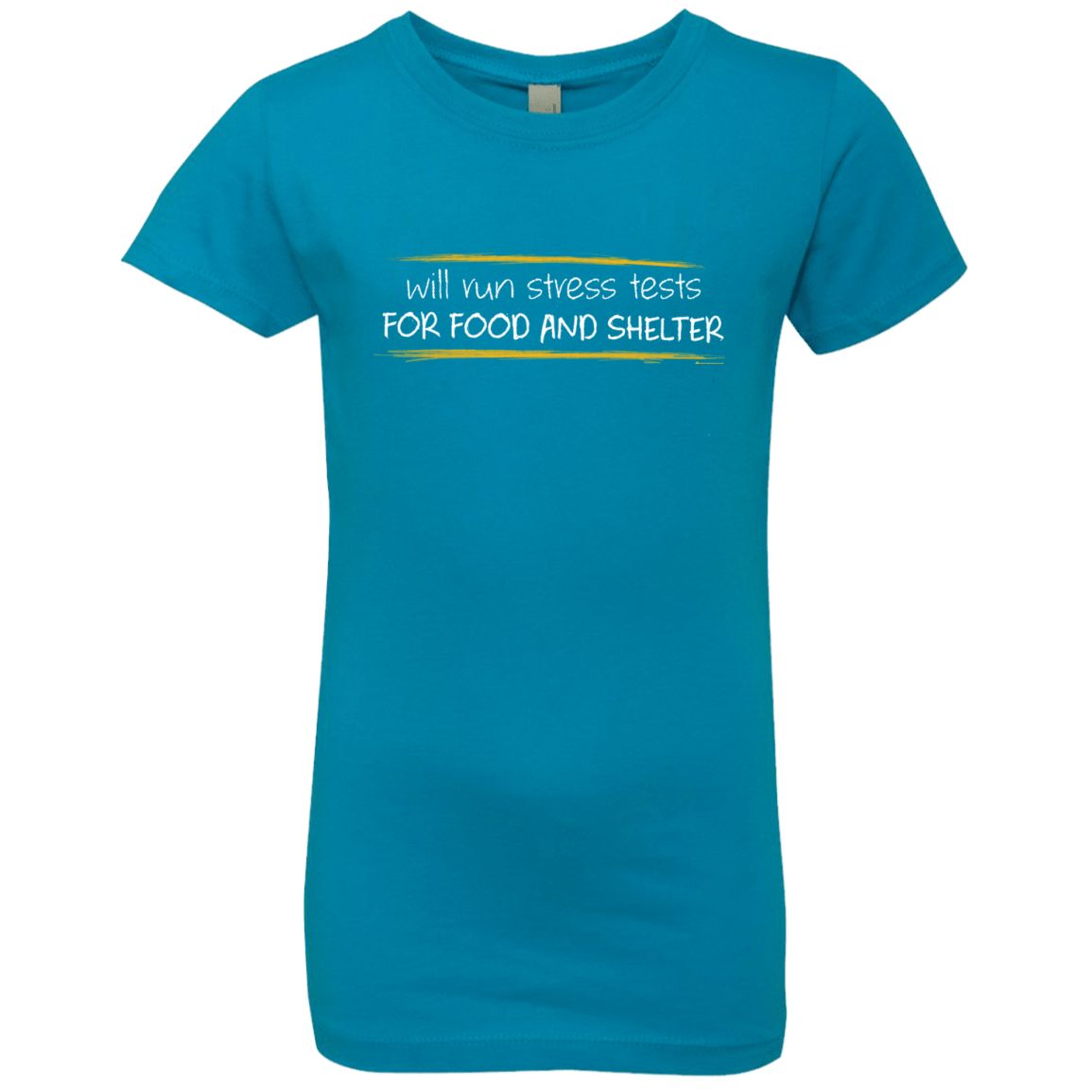 T-Shirts Turquoise / YXS Stress Testing For Food And Shelter Girls Premium T-Shirt