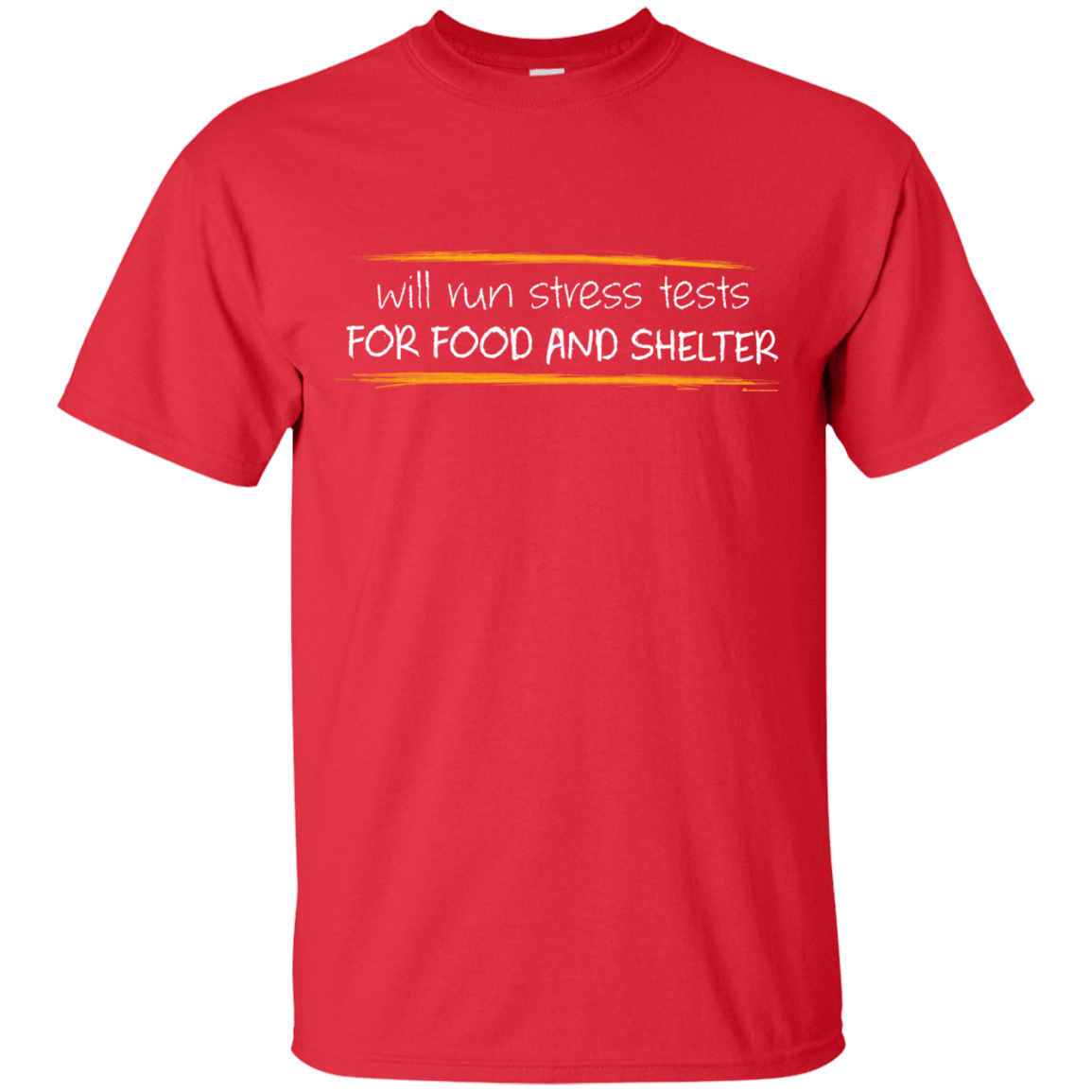 T-Shirts Red / Small Stress Testing For Food And Shelter T-Shirt