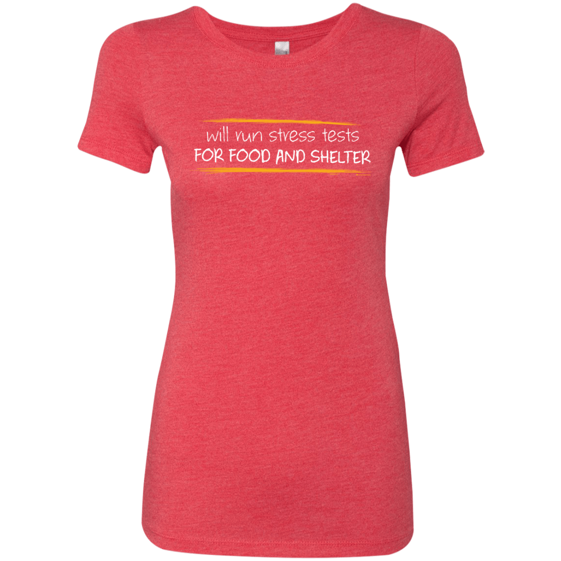 T-Shirts Vintage Red / Small Stress Testing For Food And Shelter Women's Triblend T-Shirt