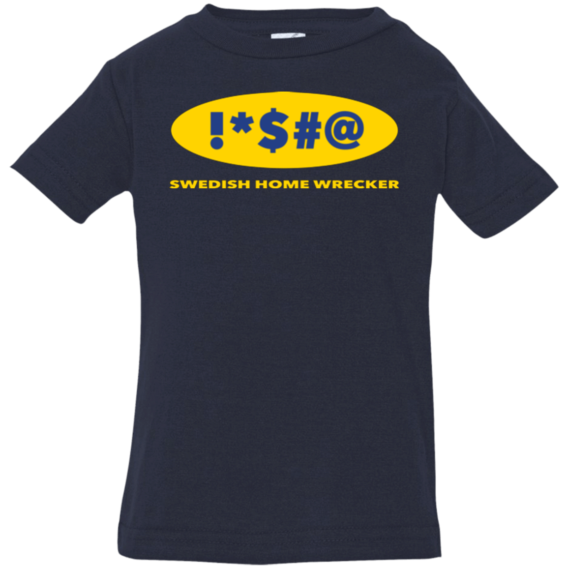 T-Shirts Navy / 6 Months Swearing Home Wrecker Infant Premium T-Shirt
