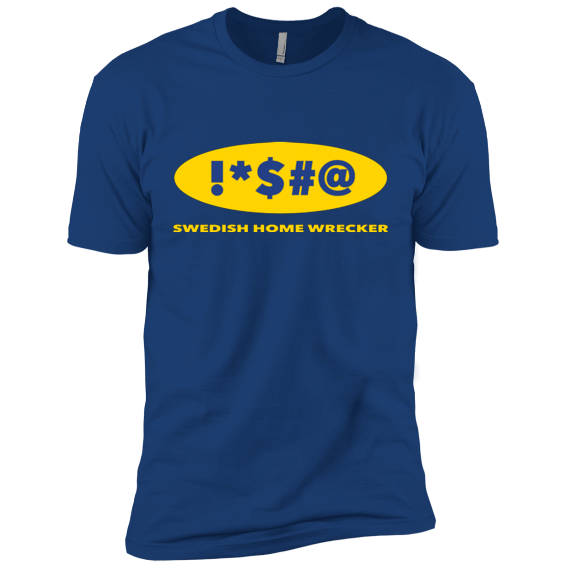 T-Shirts Royal / X-Small Swearing Home Wrecker Men's Premium T-Shirt