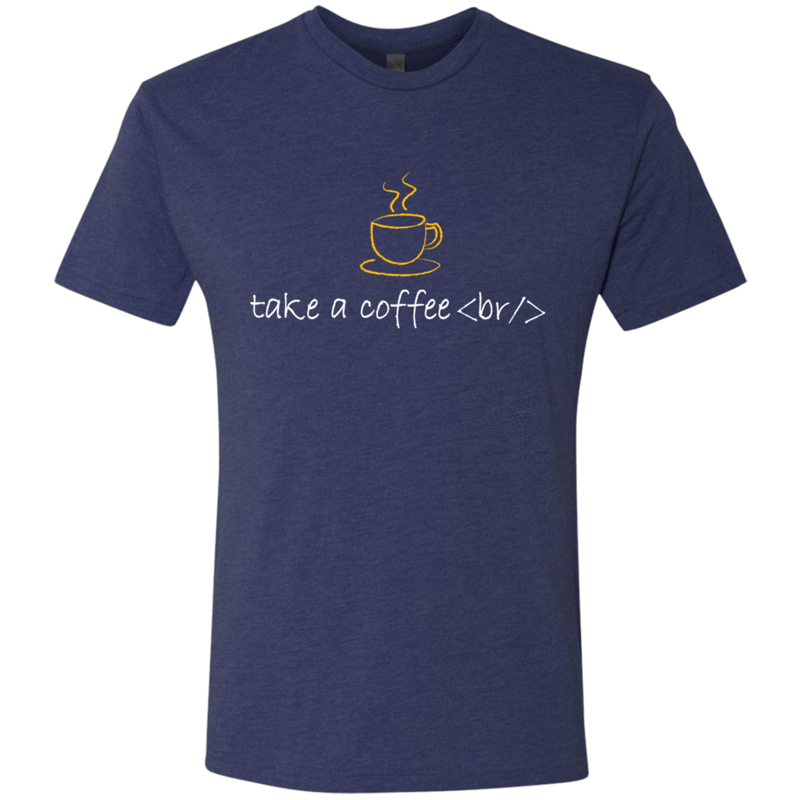 T-Shirts Vintage Navy / Small Take A Coffee Break Men's Triblend T-Shirt
