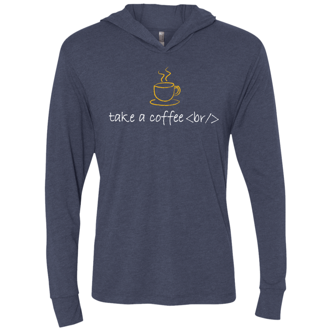 T-Shirts Vintage Navy / X-Small Take A Coffee Break Triblend Long Sleeve Hoodie Tee