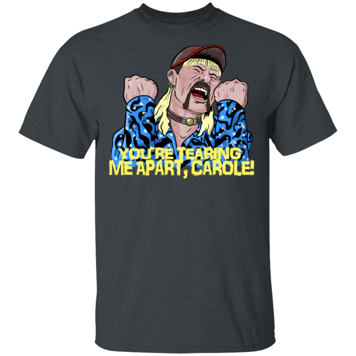 T-Shirts Dark Heather / S Tearing Me Apart Carole Baskins T-Shirt