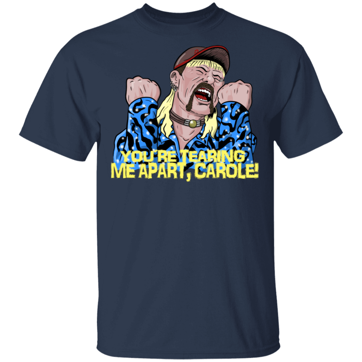 T-Shirts Navy / S Tearing Me Apart Carole Baskins T-Shirt