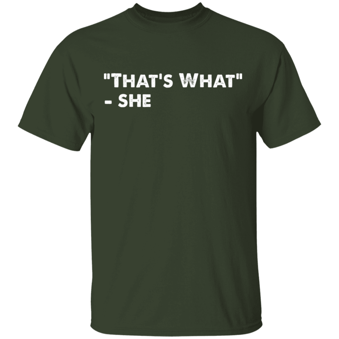 That's What She Said T-Shirt
