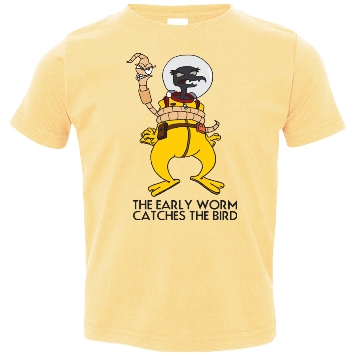 T-Shirts Butter / 2T The Early Worm Catches The Bird Toddler Premium T-Shirt