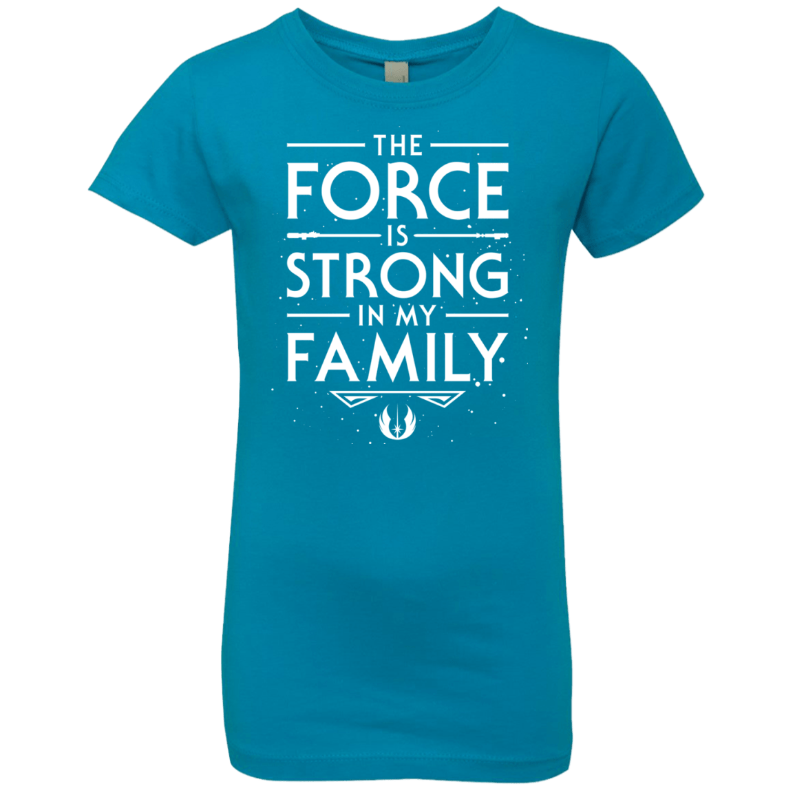 The Force is Strong in my Family Girls Premium T-Shirt