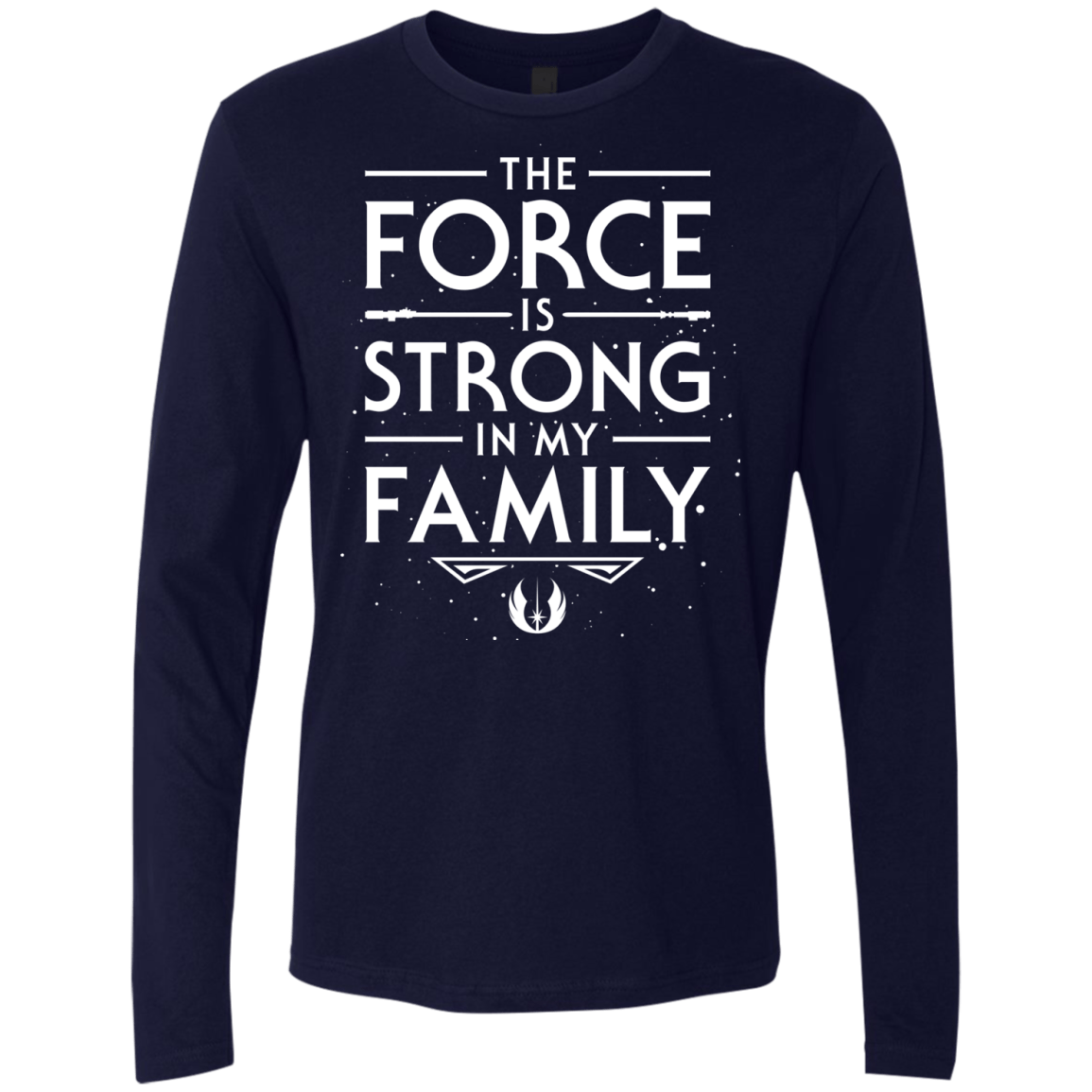 The Force is Strong in my Family Men's Premium Long Sleeve