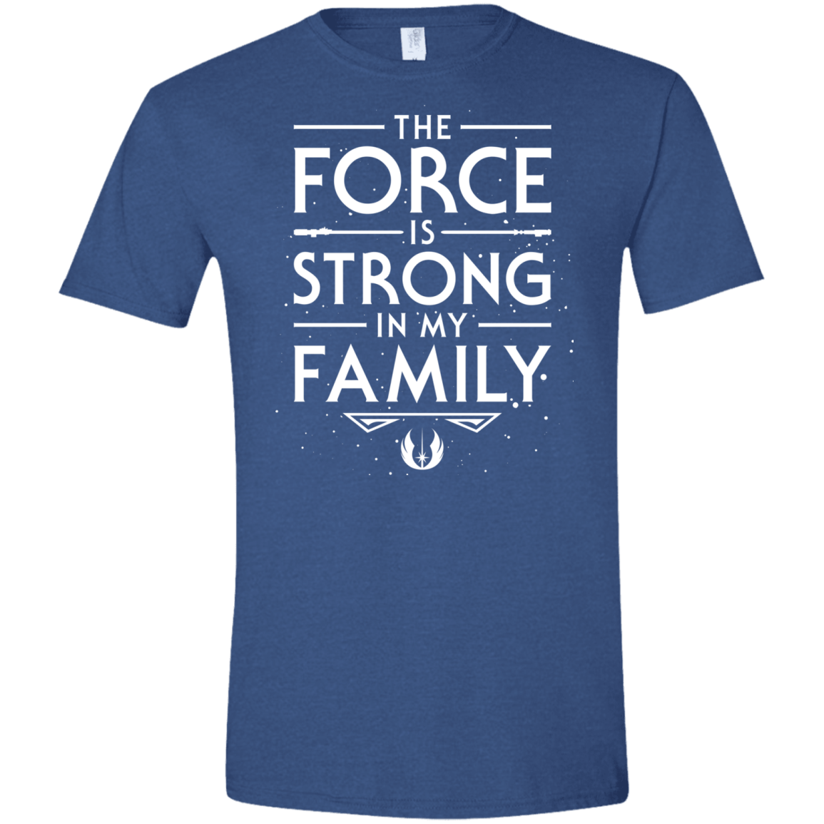 The Force is Strong in my Family Men's Semi-Fitted Softstyle
