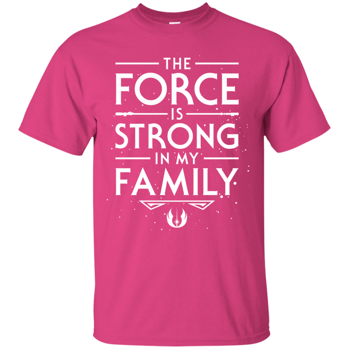 T-Shirts Heliconia / S The Force is Strong in my Family T-Shirt
