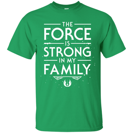 T-Shirts Irish Green / S The Force is Strong in my Family T-Shirt