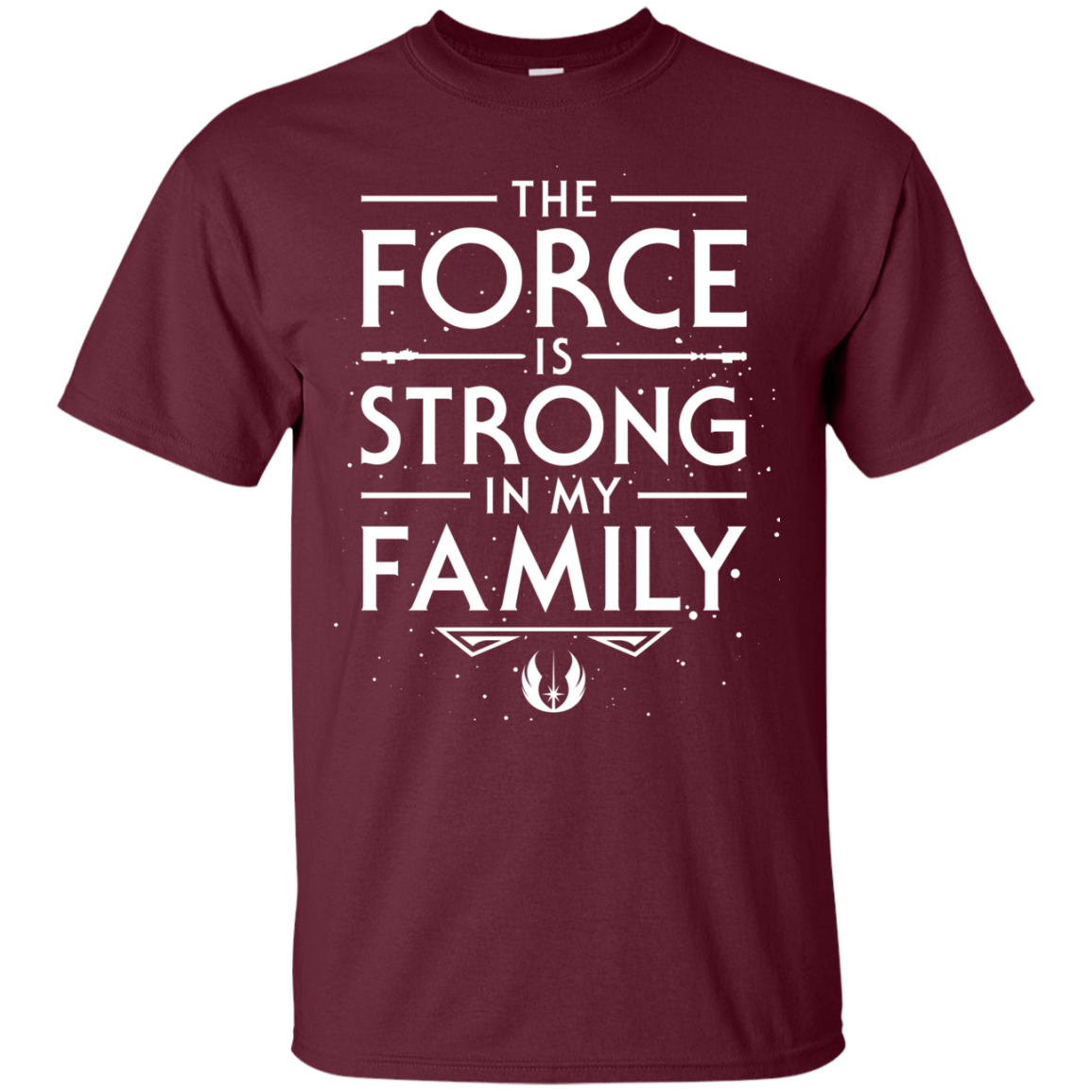 The Force is Strong in my Family T-Shirt