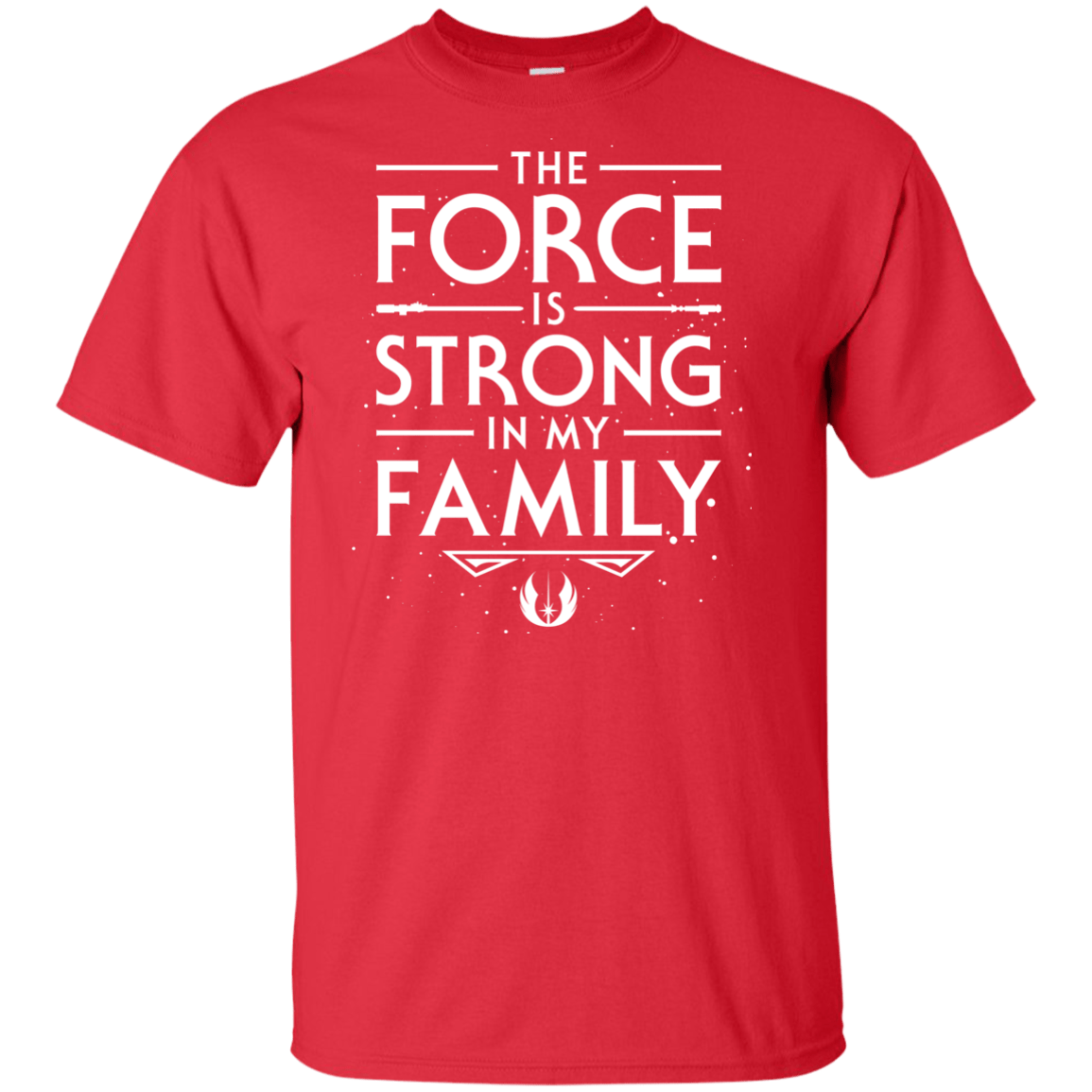 The Force is Strong in my Family Tall T-Shirt