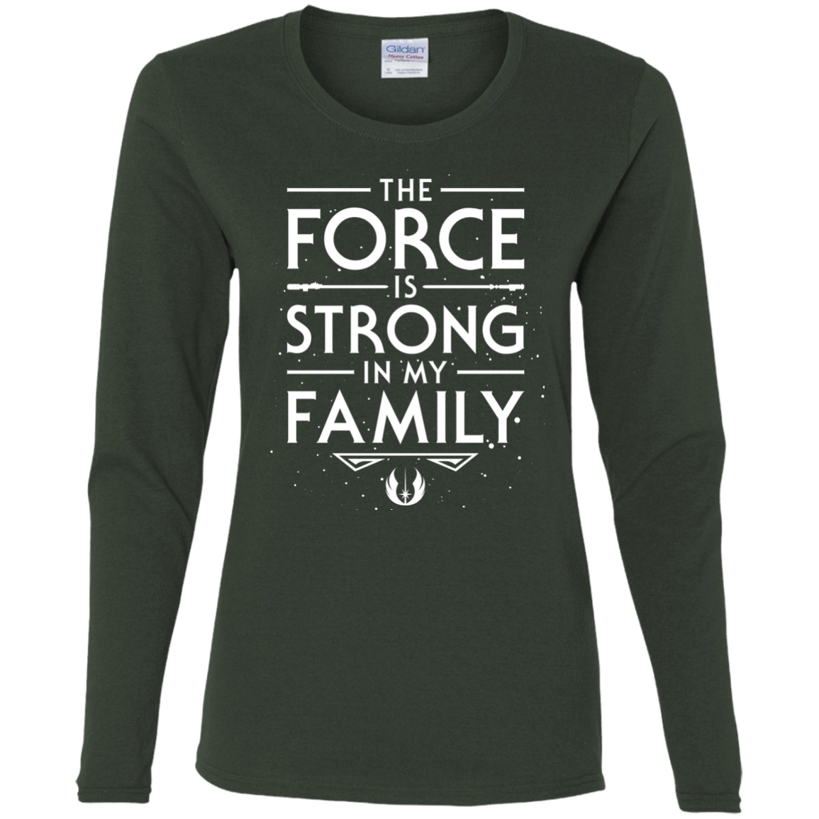 The Force is Strong in my Family Women's Long Sleeve T-Shirt