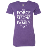 The Force is Strong in my Family Women's Triblend T-Shirt