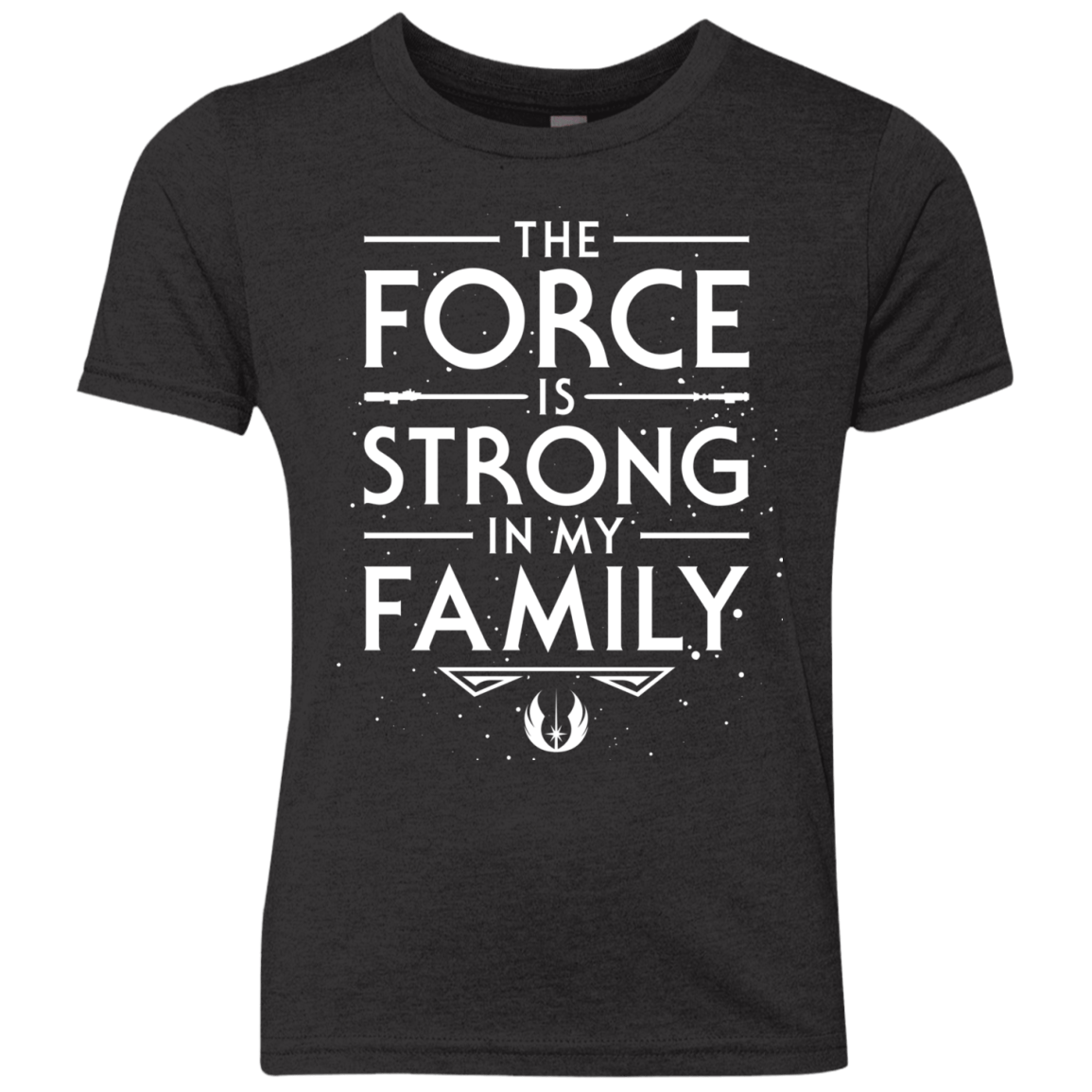 The Force is Strong in my Family Youth Triblend T-Shirt