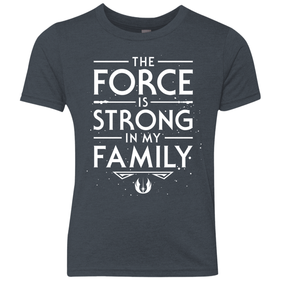 The Force is Strong in my Family Youth Triblend T-Shirt