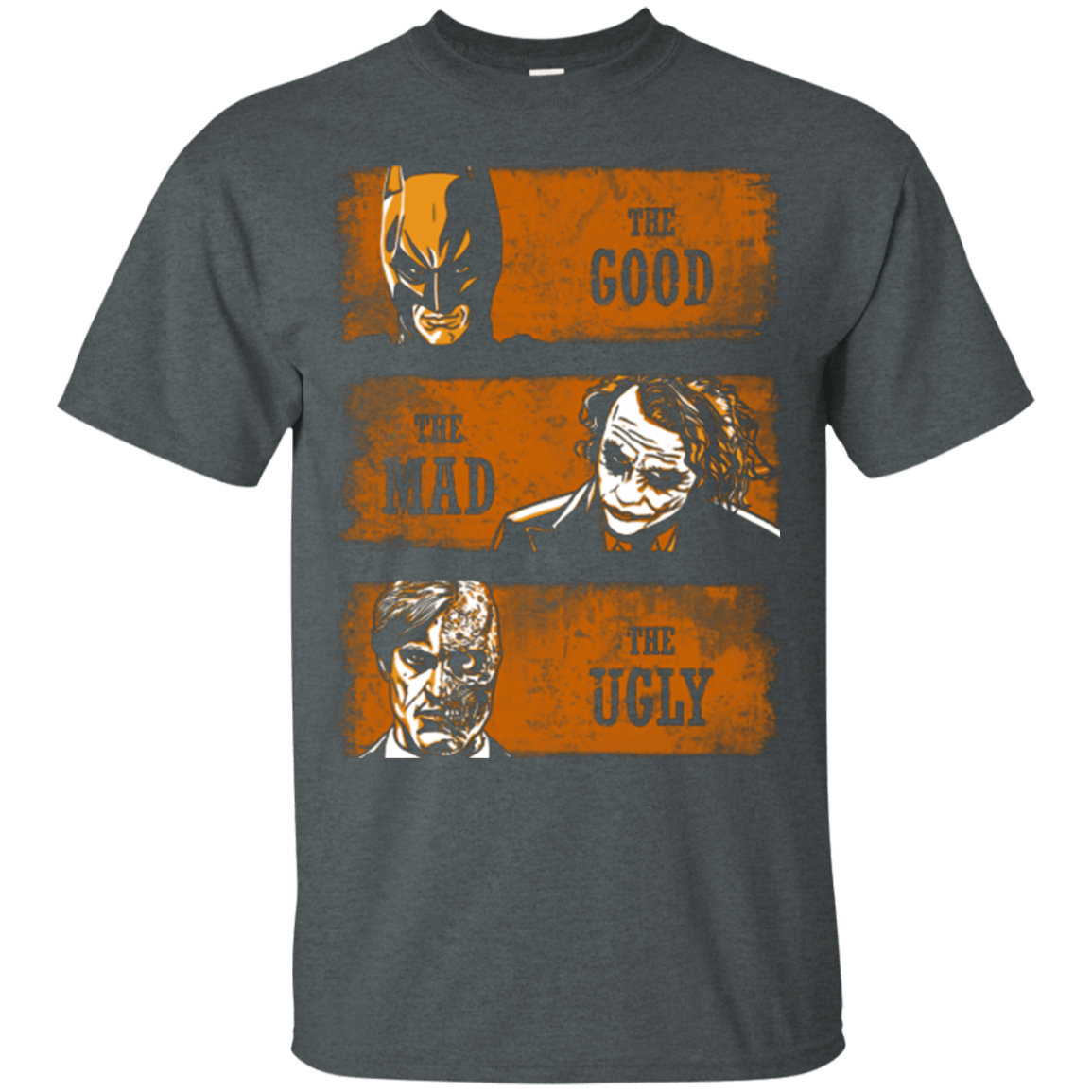 T-Shirts Dark Heather / Small The Good the Mad and the Ugly2 T-Shirt