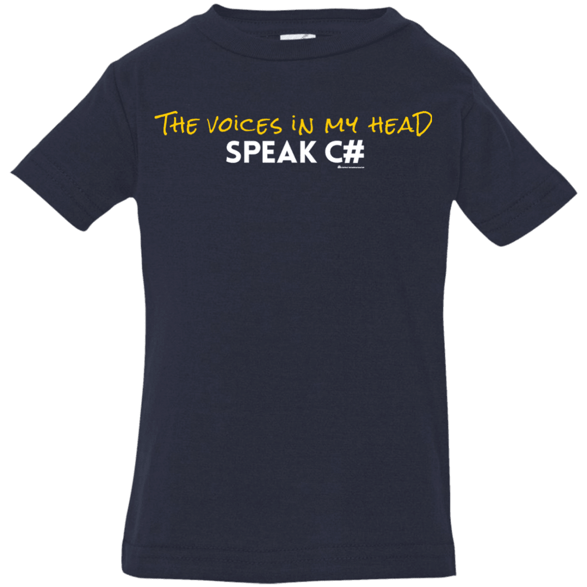 T-Shirts Navy / 6 Months The Voices In My Head Speak C# Infant Premium T-Shirt